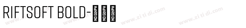 RiftSoft Bold字体转换